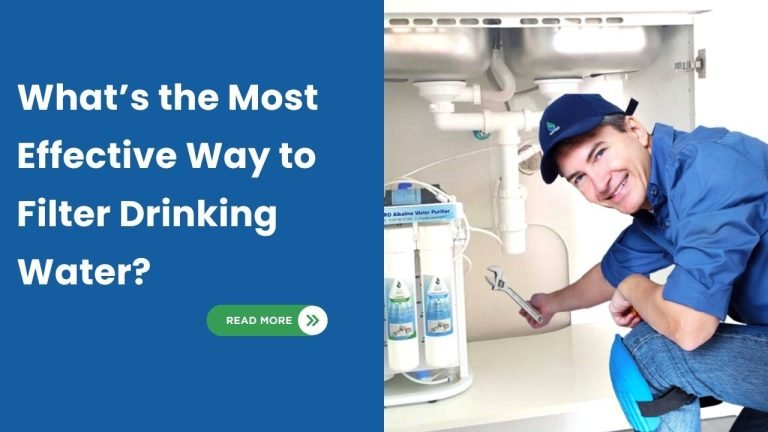 What’s the Most Effective Way to Filter Drinking Water?